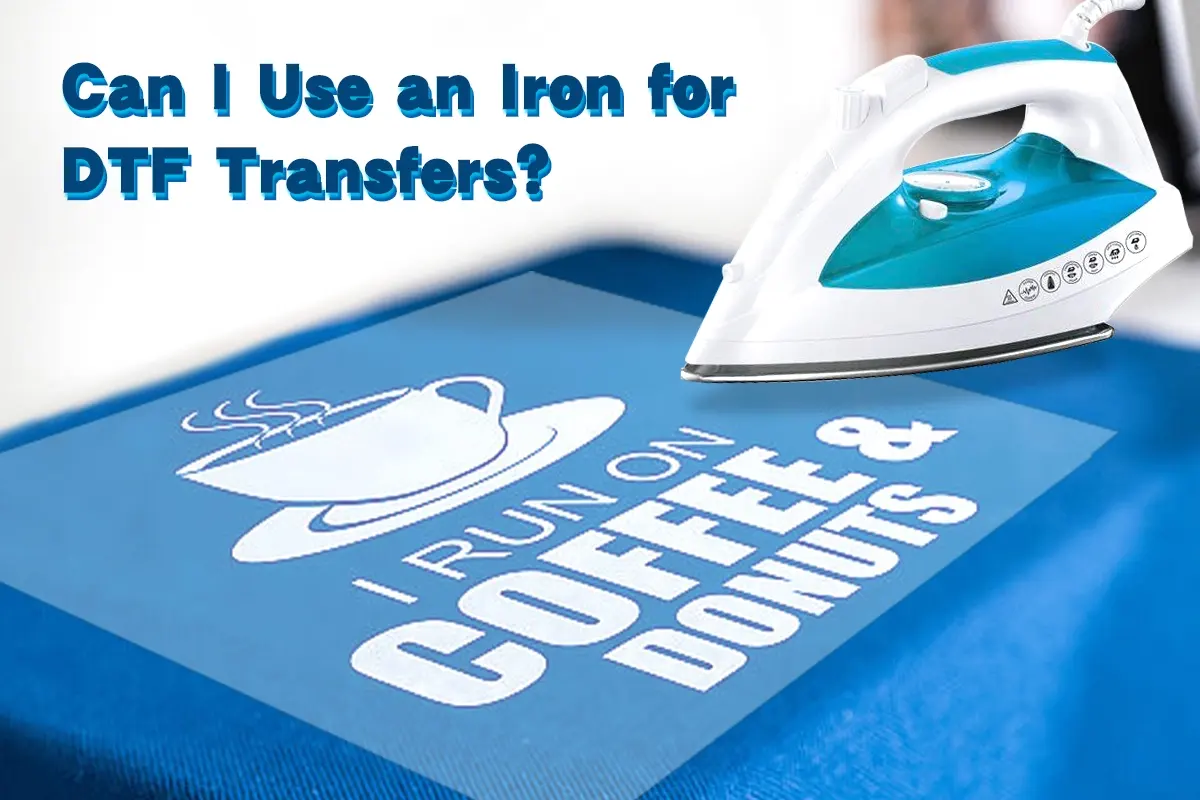 Can_I_Use_an_Iron_for_DTF_Transfer