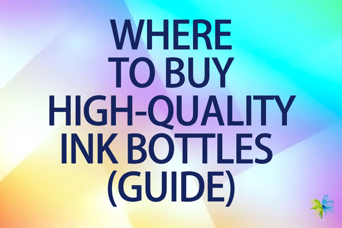 Where to Buy High-Quality Ink Bottles?