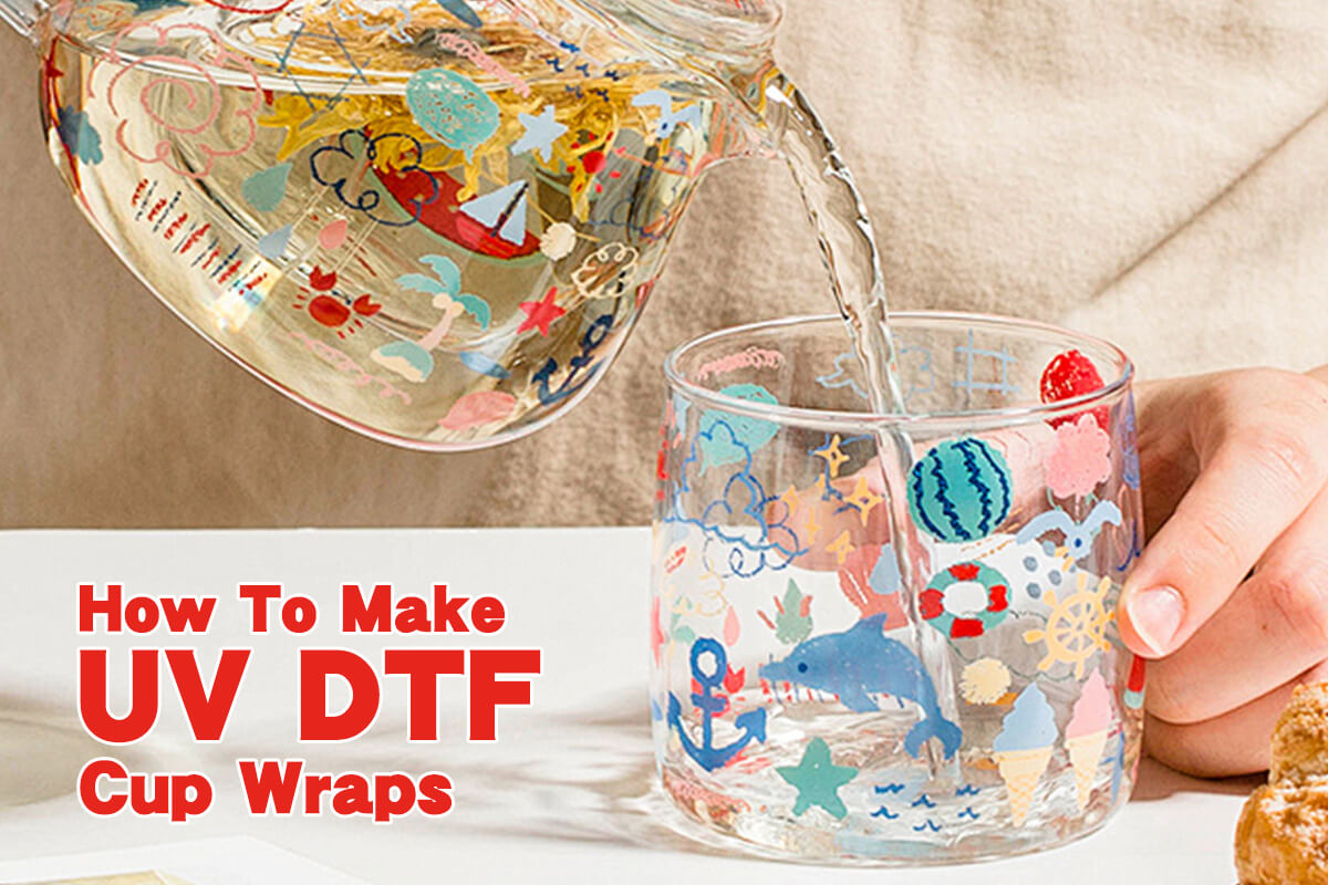 How To Make UV DTF Cup Wraps