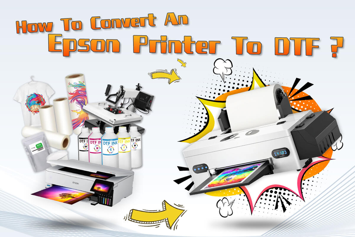 How To Convert An Epson Printer To DTF