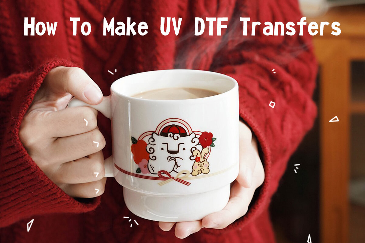 How To Make UV DTF Transfers