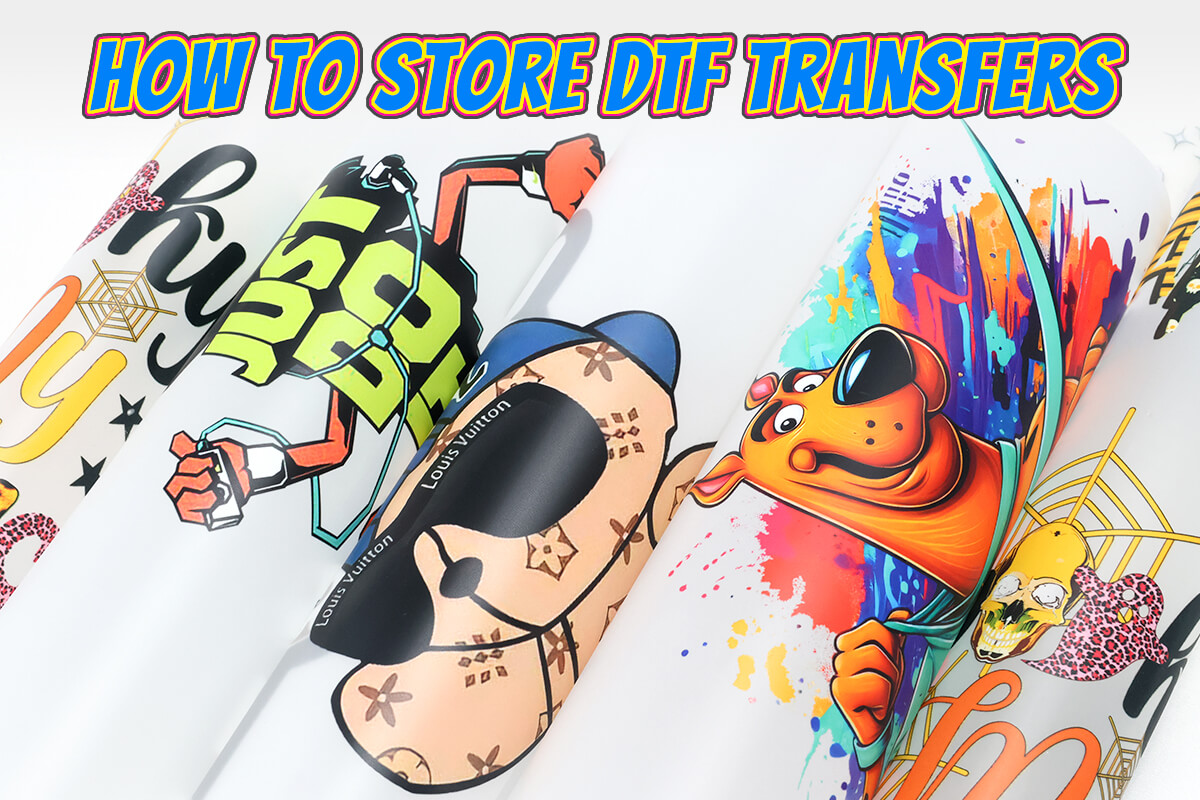 How To Store DTF Transfers