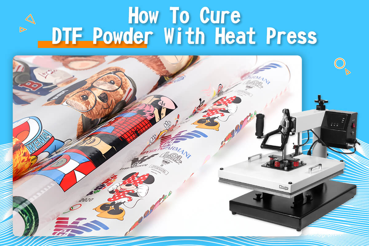 How To Cure DTF Powder With Heat Press