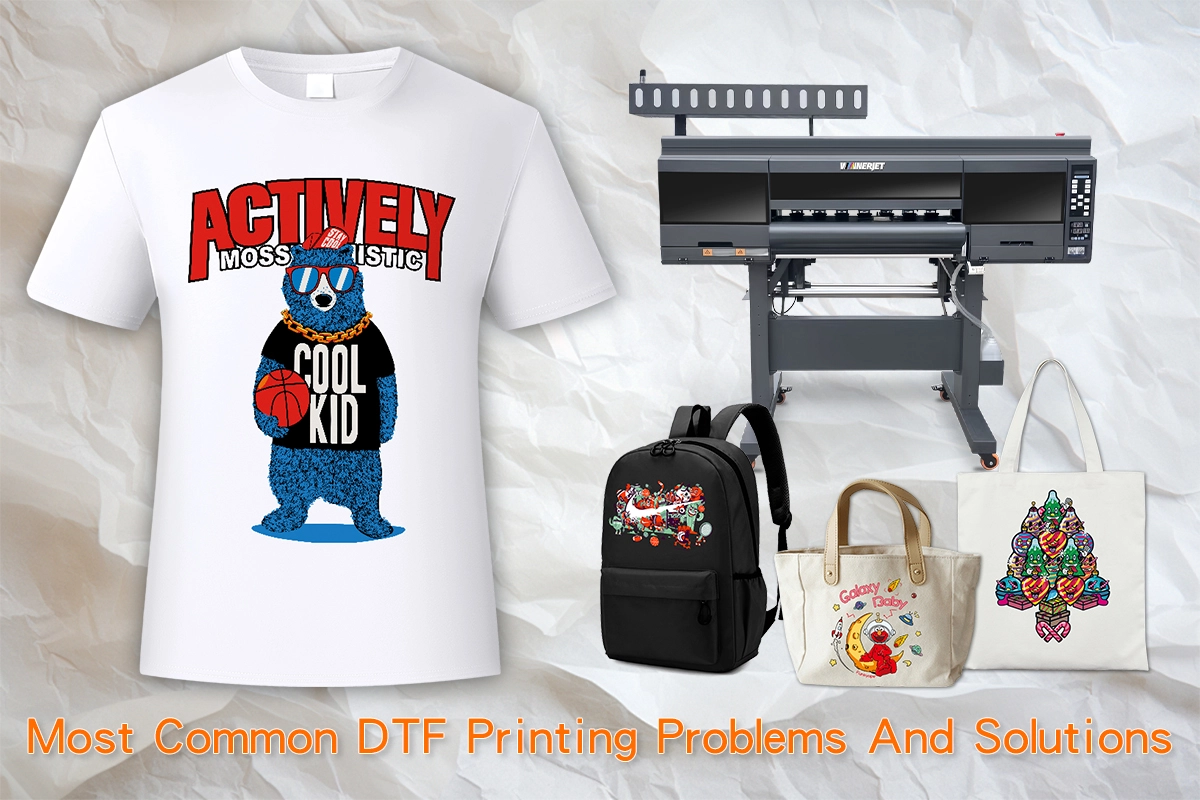 Common DTF Printing Problems