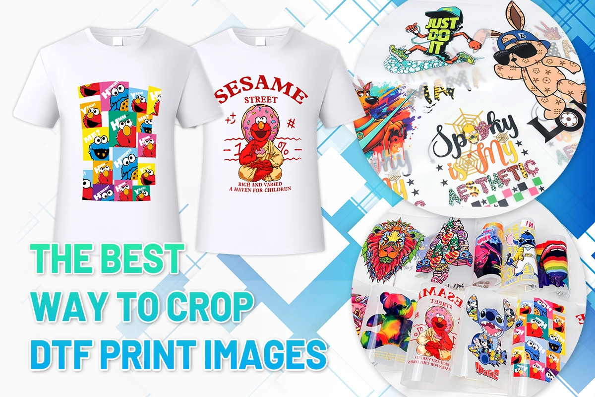 The Best Way to Crop DTF Print Images