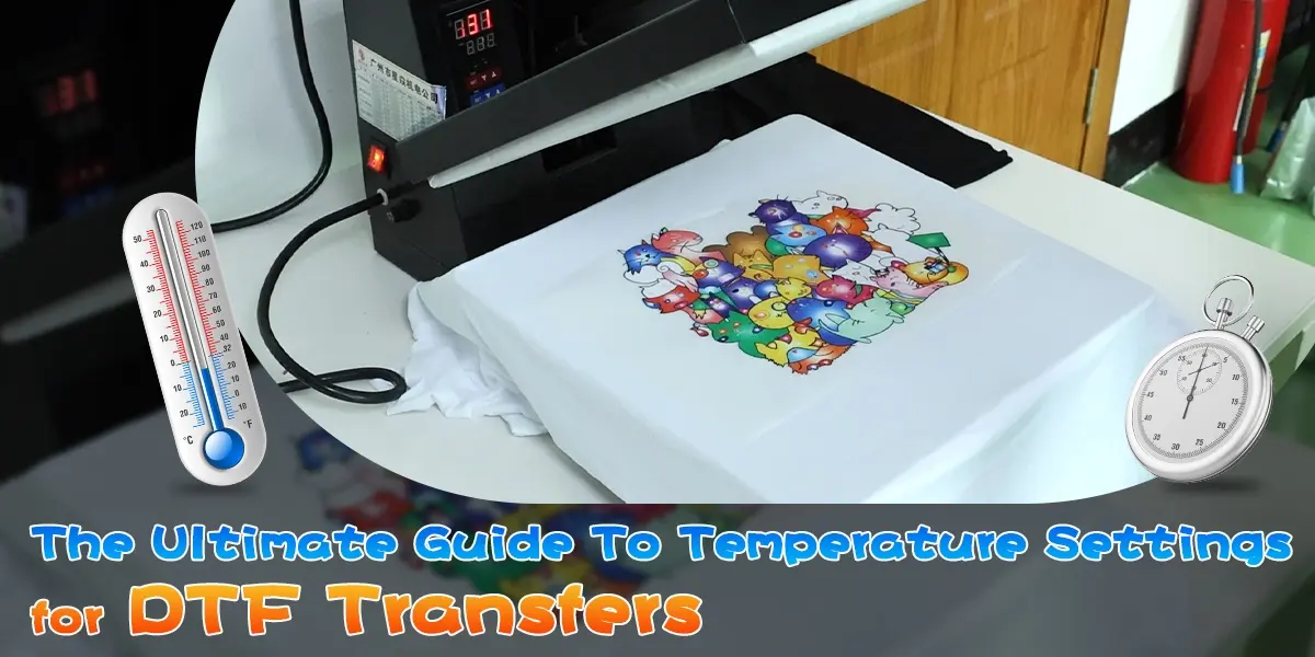 Optimal temperature for DTF transfer