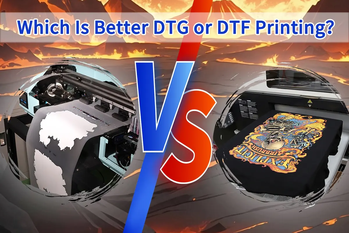 Which Is Better DTG Or DTF Printing