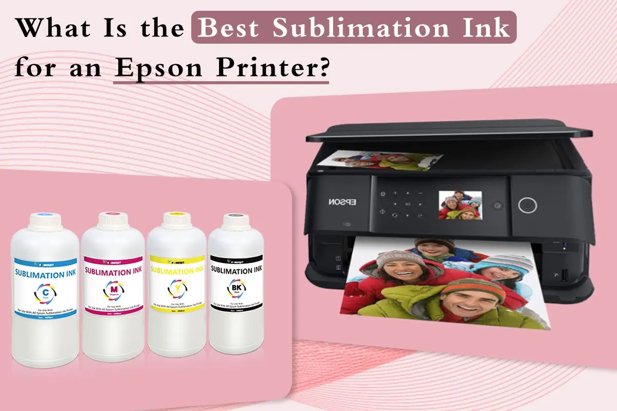 Bset Sublimation Ink