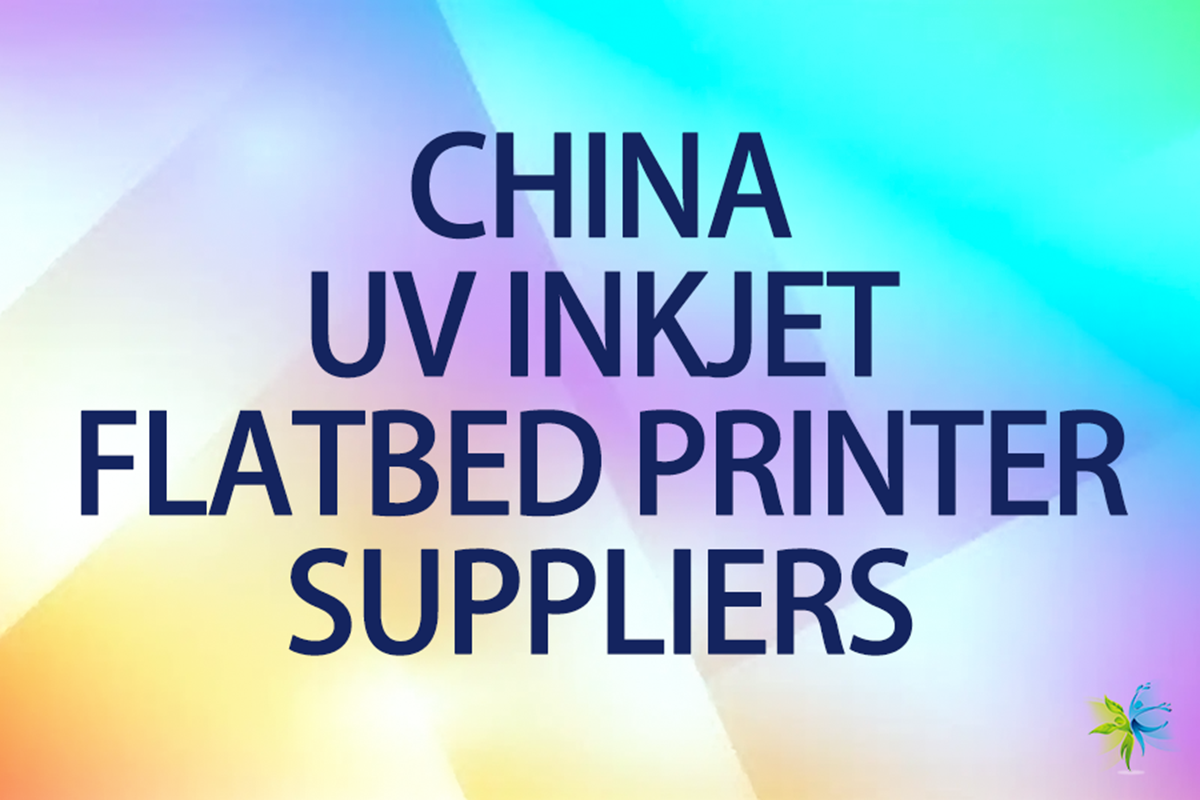 China UV Inkjet Flatbed Printer Suppliers