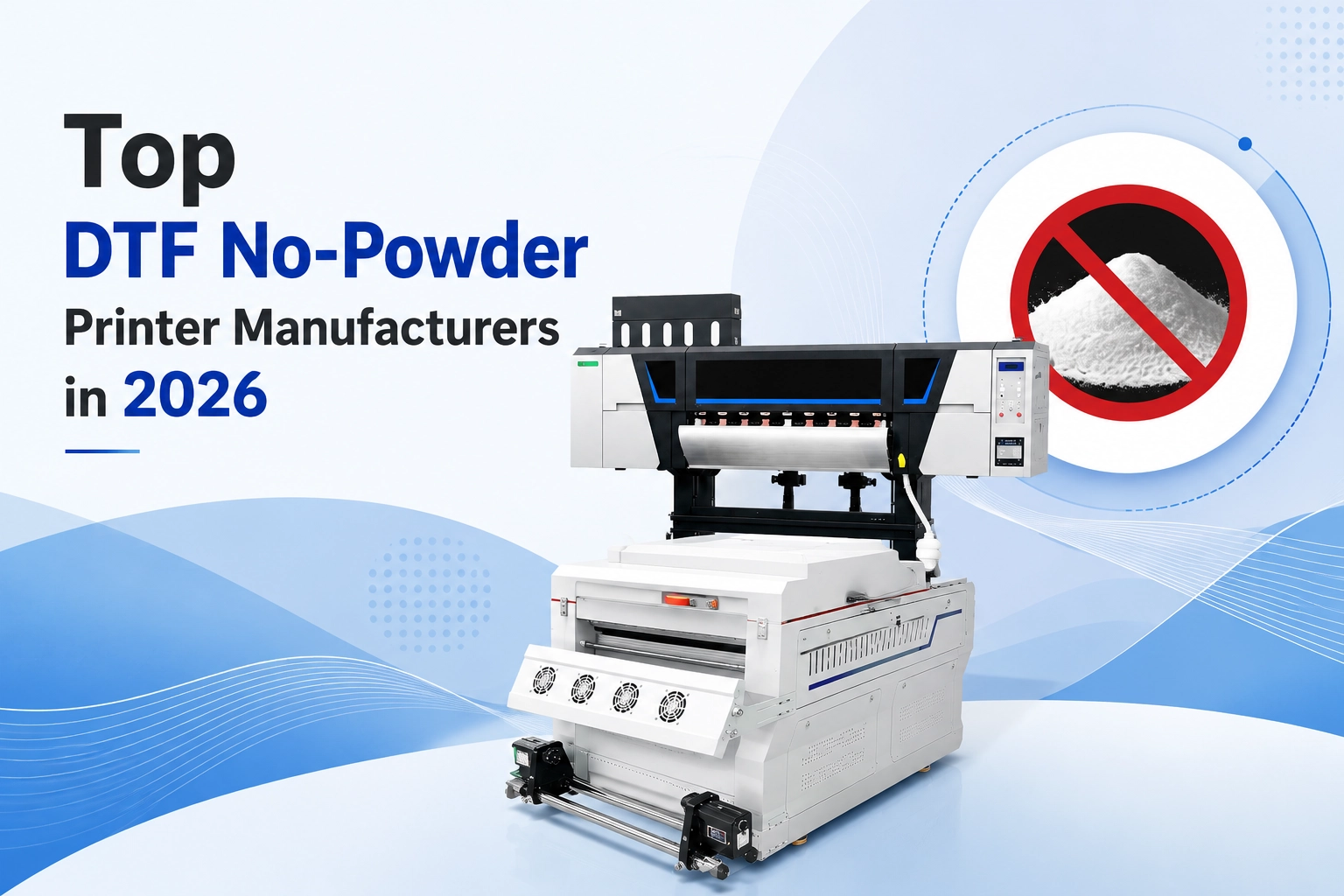 Top DTF No-Powder Printer Manufacturers